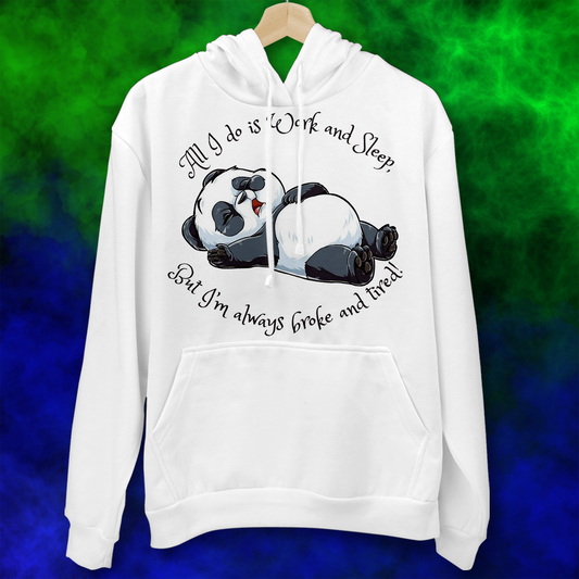 All I Do Is Work - Hoodie - 017