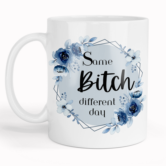 Same B!tch - Mug