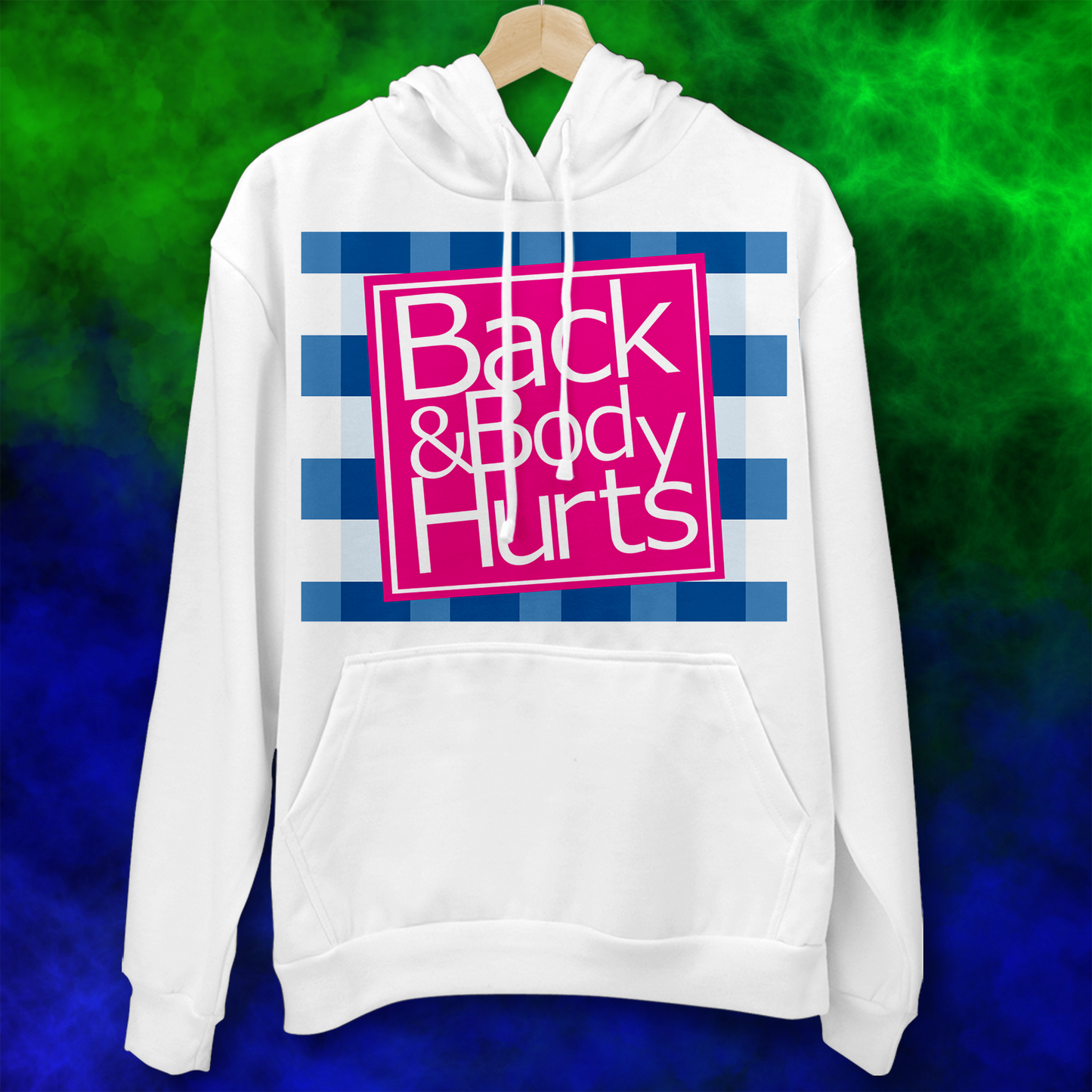 Back and Body Hurts - Hoodie - 029