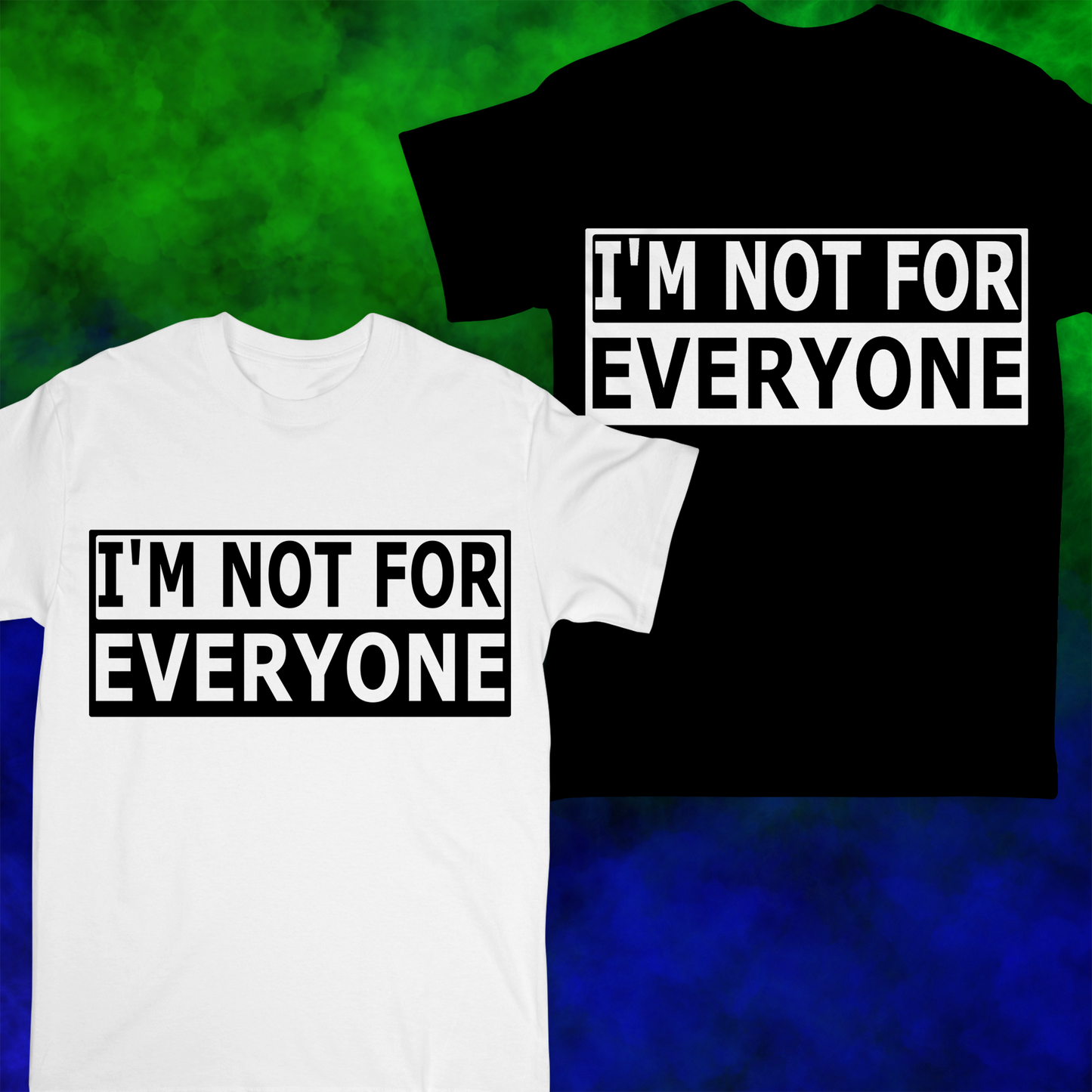 Not For Everyone - T-shirt - 036