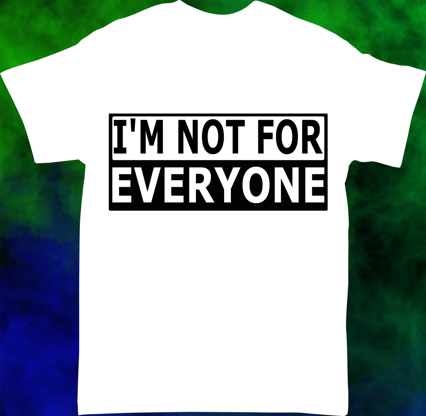 Not For Everyone - T-shirt - 036