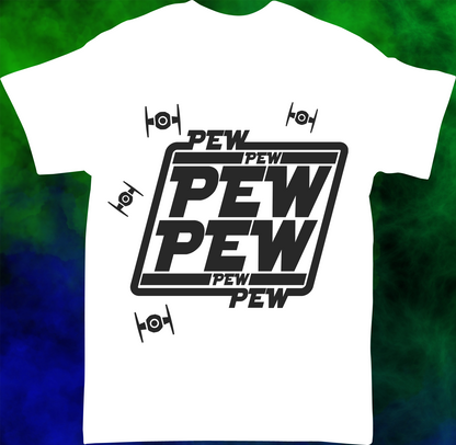 Pew, Pew, Pew - T-shirt - 041