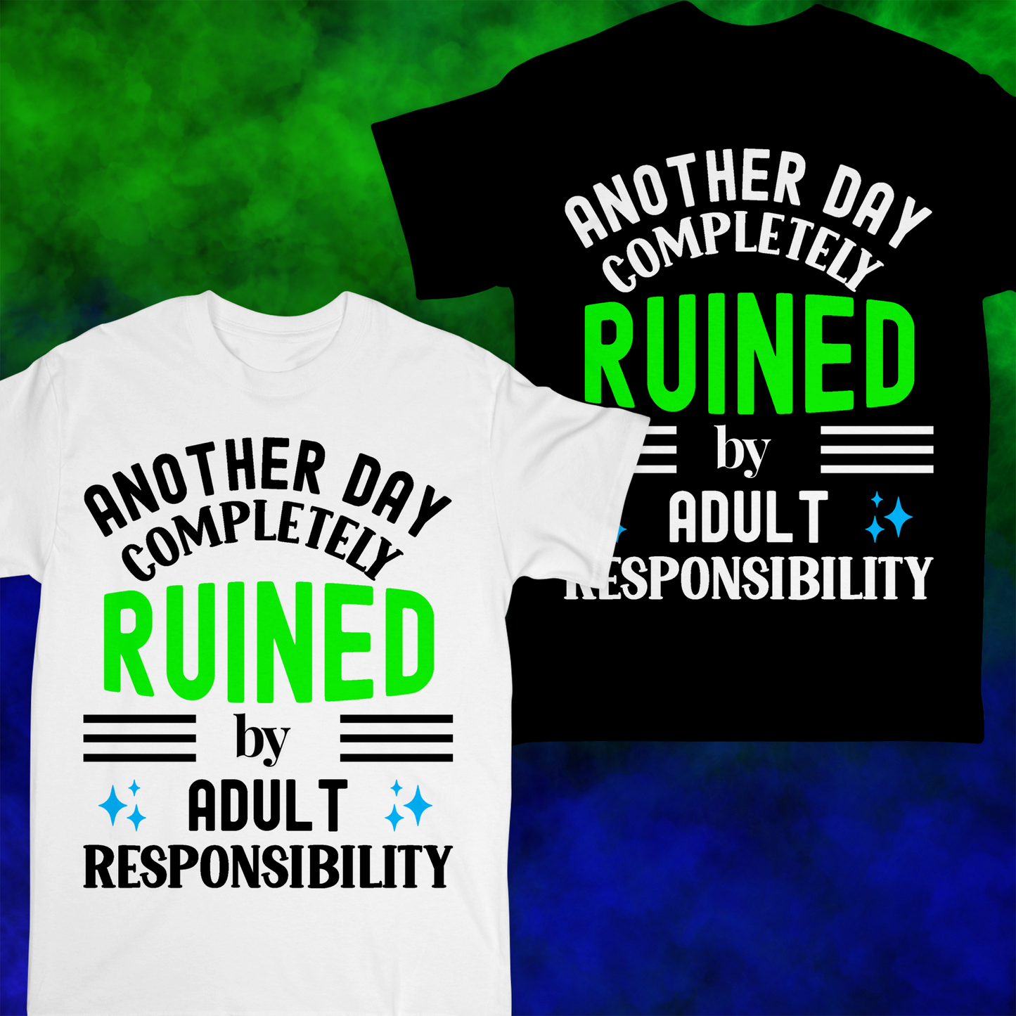 Adult Responsibility - T-shirt - 047