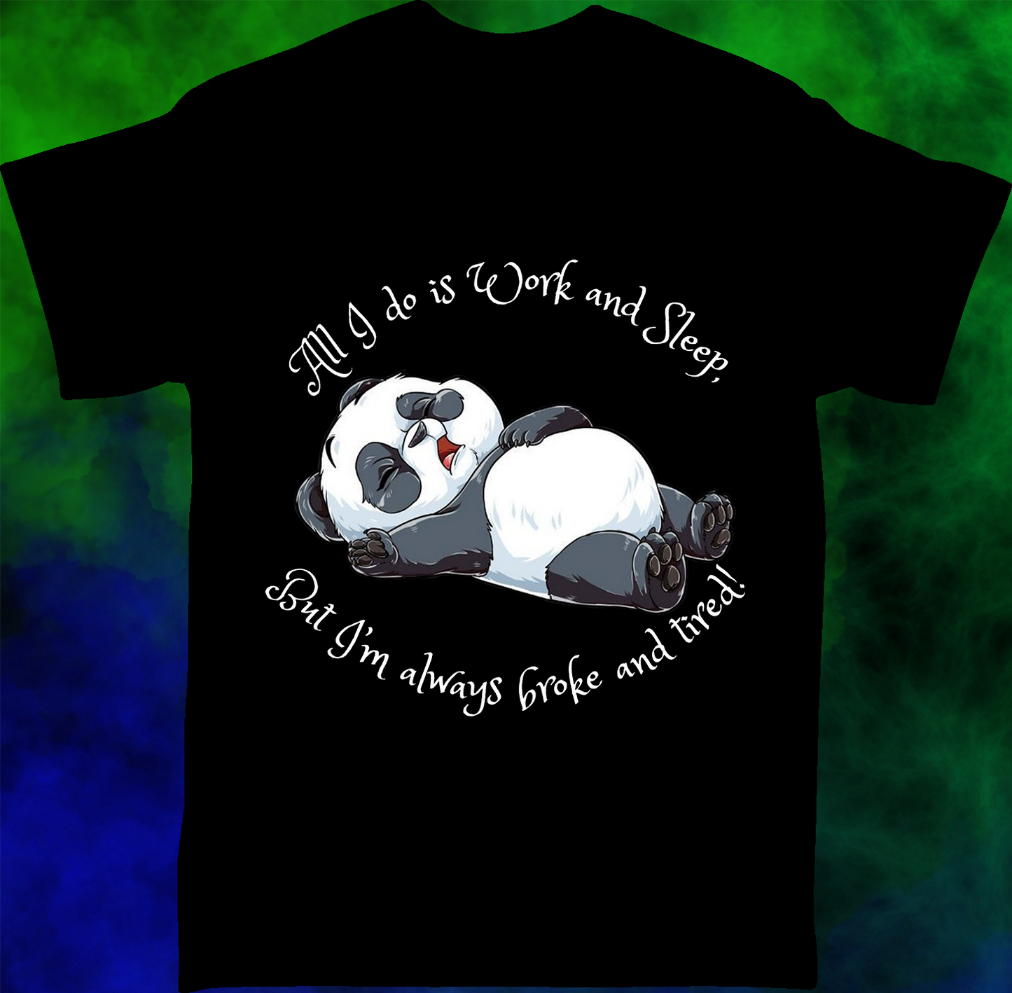 All I do is Work - T-shirt - 017