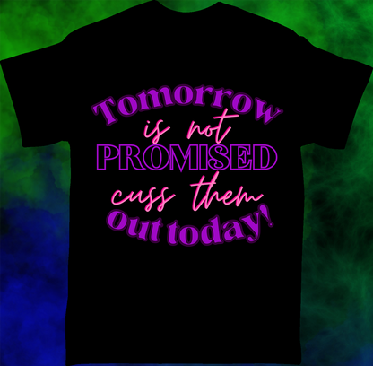 Cuss them out Today - T-shirt - 015